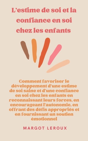 L'estime de soi et la confiance en soi chez les enfants