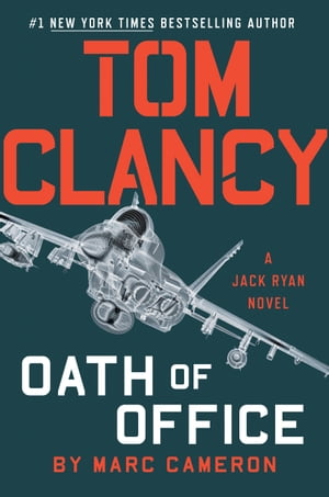 Tom Clancy Oath of Office【電子書籍】[ Marc Cameron ]