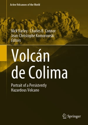 ŷKoboŻҽҥȥ㤨Volc?n de Colima Portrait of a Persistently Hazardous VolcanoŻҽҡۡפβǤʤ12,154ߤˤʤޤ