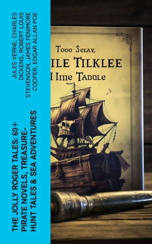 The Jolly Roger Tales: 60+ Pirate Novels, Treasure-Hunt Tales & Sea Adventures