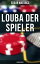 Louba der Spieler: KriminalromanŻҽҡ[ Edgar Wallace ]