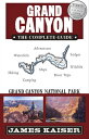 Grand Canyon: The Complete Guide Grand Canyon National Park【電子書籍】[ James Kaiser ...