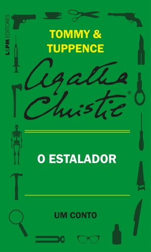 O Estalador: Um conto de Tommy e Tuppence【電子書籍】[ Agatha Christie ]