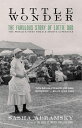 Little Wonder The Fabulous Story of Lottie Dod, the World's First Female Sports ...