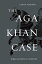 The Aga Khan Case