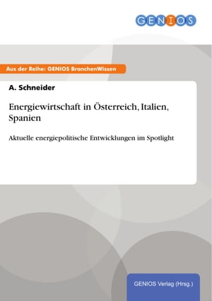 Energiewirtschaft in ?sterreich, Italien, Spanie