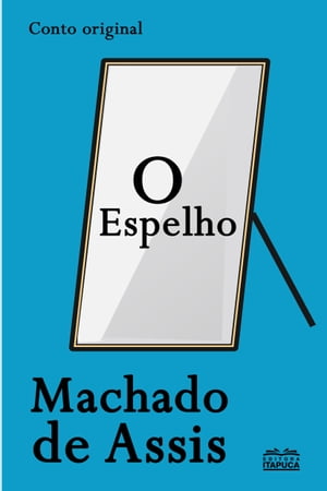 ŷKoboŻҽҥȥ㤨O Espelho - conto originalŻҽҡ[ Machado de Assis ]פβǤʤ100ߤˤʤޤ