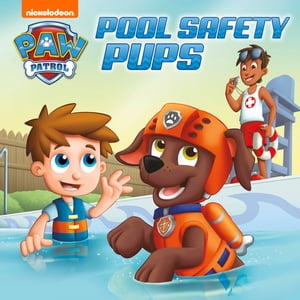 Pool Safety Pups (PAW Patrol)