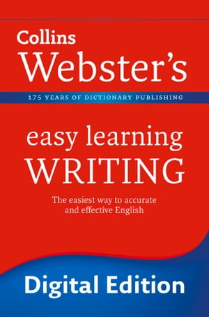 Writing: Your essential guide to accurate English (Collins Webster’s Easy Learning)
