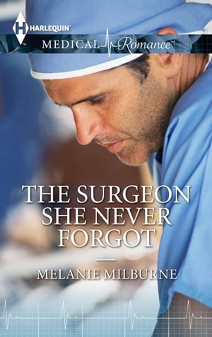 The Surgeon She Never Forgot【電子書籍】[ 