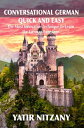 Conversational German Quick and Easy The Most Advanced Revolutionary Technique t...