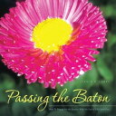 Passing the Baton How-To Prepare for the Journey with My Loved One.【電子書籍】 LeVANCE D. Larry