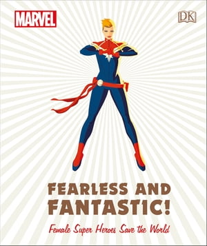 Marvel Fearless and Fantastic! Female Super Heroes Save the World