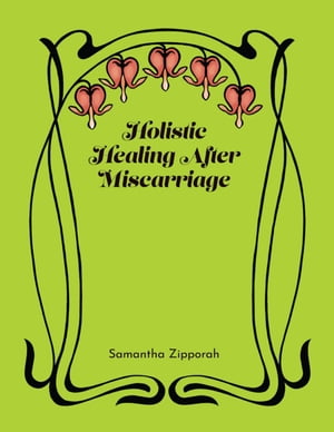 Holistic Healing After Miscarriage【電子書