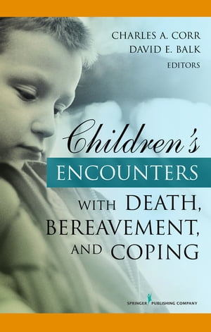 Children's Encounters with Death, Bereavement, and Coping