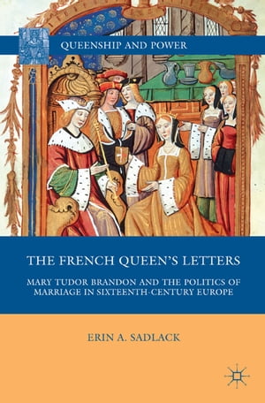 The French Queen’s Letters