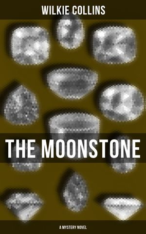 ŷKoboŻҽҥȥ㤨The Moonstone (A Mystery Novel Detective TaleŻҽҡ[ Wilkie Collins ]פβǤʤ150ߤˤʤޤ