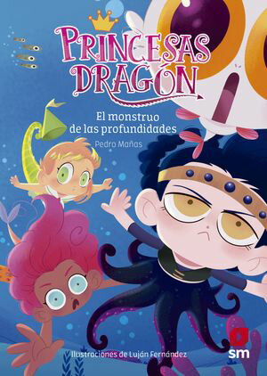 Princesas Dragón 6: El monstruo de las profundidades