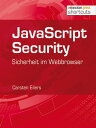 ŷKoboŻҽҥȥ㤨JavaScript Security Sicherheit im WebbrowserŻҽҡ[ Carsten Eilers ]פβǤʤ470ߤˤʤޤ