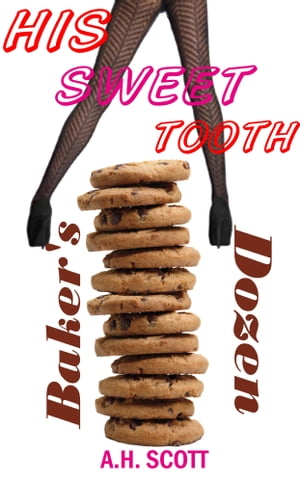 His Sweet Tooth: Baker's Dozen