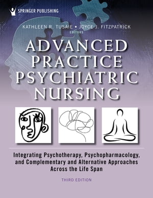 楽天楽天Kobo電子書籍ストアAdvanced Practice Psychiatric Nursing Integrating Psychotherapy, Psychopharmacology, and Complementary and Alternative Approaches Across the Life Span【電子書籍】