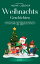 Meine liebsten Weihnachtsgeschichten Teil 3 ? unbeschreiblich zauberhafte Geschichten f?r Kinder zum Vorlesen【電子書籍】[ Daniela Grafschafter ]