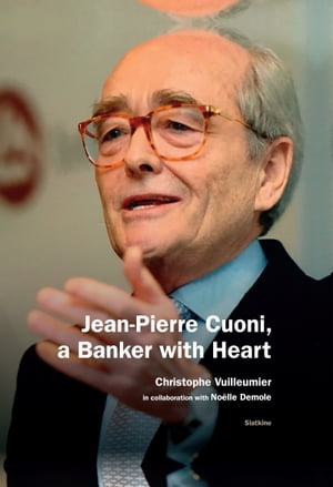 Jean-Pierre Cuoni, a Banker with Heart【電子