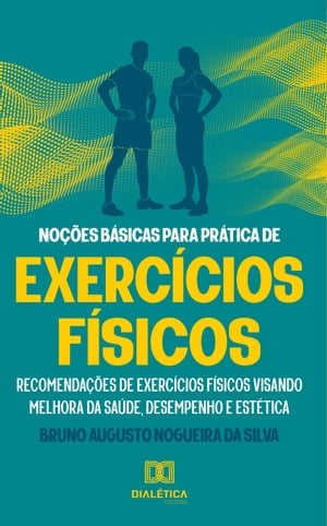 Noções básicas para prática de exercícios físicos