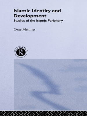 ŷKoboŻҽҥȥ㤨Islamic Identity and Development Studies of the Islamic PeripheryŻҽҡ[ Ozay Mehmet ]פβǤʤ10,093ߤˤʤޤ