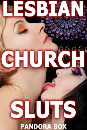 Lesbian Church Sluts