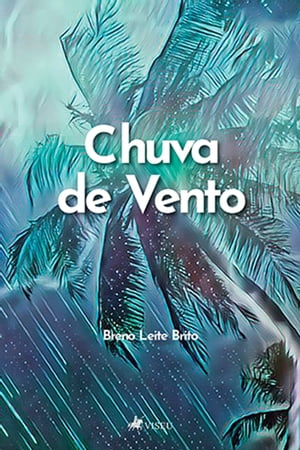 Chuva de Vento【電子書籍】 Breno Leite Brito