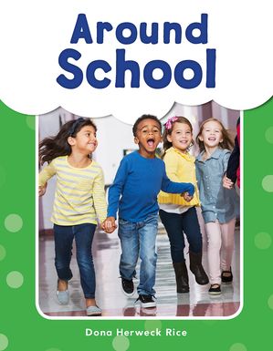 Around School【電子書籍】[ Dona Herweck Rice ]