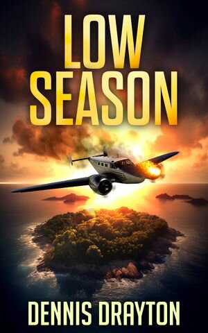 Low Season【電子書籍】[ Dennis Drayton ]