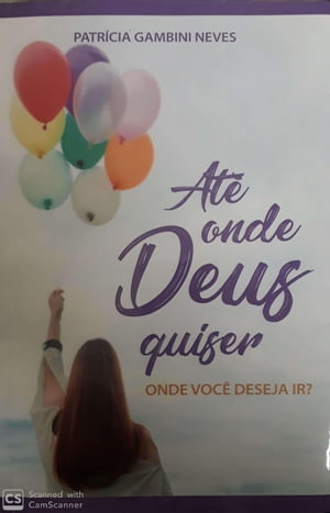 Até Onde Deus Quiser - Onde Você Deseja Ir ?