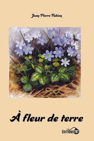 ? fleur de terre【電子書籍】[ Jean-Pierre Fabien ]