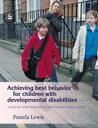 Achieving Best Behavior for Children with Developmental Disabilities A Step-By-S...