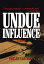 #3: Undue Influenceβ