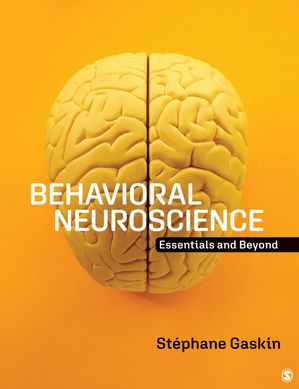 Behavioral Neuroscience Essentials and Beyond【電子書籍】 St phane Gaskin