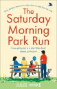 The Saturday Morning Park Run (Yorkshire Escape, Book 1)【電子書籍】 Jules Wake