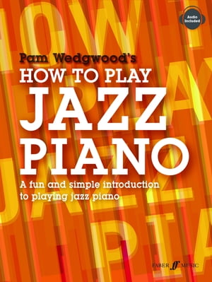 How to Play Jazz Piano【電子書籍】[ Pam We