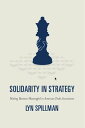 Solidarity in Strategy Making Business Meaningful in American Trade Associations