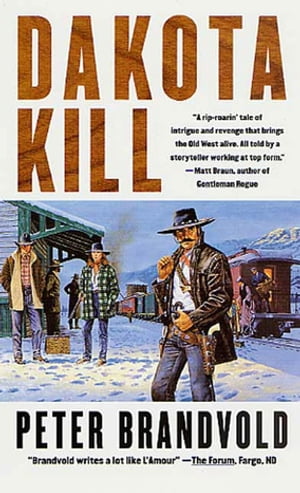 Dakota Kill【電子書籍】[ Peter Brandvold ]