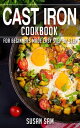 Cast Iron Cookbook Book2, for beginners made easy step by step【電子書籍】[ SUSAN SAM ...