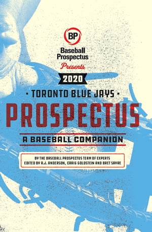 ŷKoboŻҽҥȥ㤨Toronto Blue Jays 2020 A Baseball CompanionŻҽҡ[ Baseball Prospectus ]פβǤʤ1,660ߤˤʤޤ