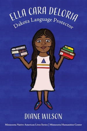 Ella Cara Deloria: Dakota Language Protector Min