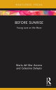 Before Sunrise Young Love on the Move【電子書籍】 Mar a del Mar Azcona