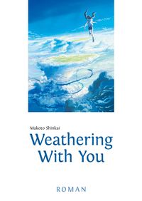 Weathering With You Roman【電子書籍】 Makoto Shinkai