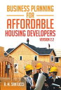 ŷKoboŻҽҥȥ㤨Business Planning for Affordable Housing Developers Version 2.2Żҽҡ[ R.M. Santucci ]פβǤʤ468ߤˤʤޤ