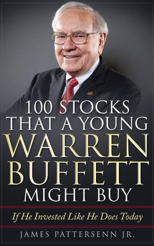 100 Stocks That a Young Warren Buffett Might Buy