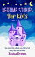 Bedtime Stories For Kids: Fun Stories that will help any child to fall asleep, relax and rest better Bedtime Stories For Kids: Dragons, Pirates, Fairies, Princesses, Animals and more..., #1Żҽҡ[ Sasha Brown ]